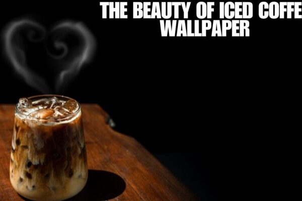 A beautifully designed iced coffee wallpaper featuring a frosty glass of iced coffee with decorative accents.