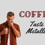 Coffee Tasting Metallic